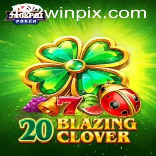 Descubra a Emoção do Jogo 20BlazingClover em 482win.com